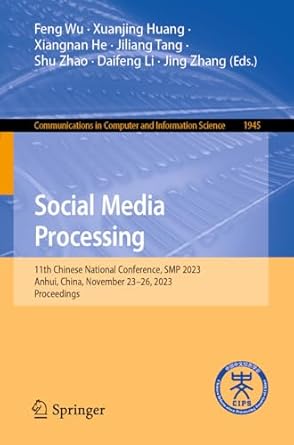 social media processing 11th chinese national conference smp 2023 anhui china november 23 26 2023 proceedings