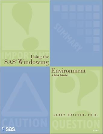 using the sas windowing environment a quick tutorial 1st edition larry hatcher 1580258212, 978-1580258210