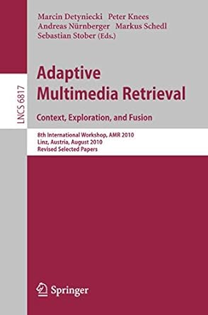 adaptive multimedia retrieval context exploration and fusion 8th international workshop amr 2010 linz austria