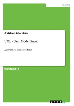 uml user mode linux ausbruch aus user mode linux 1st edition christoph scharnbock 3640337034, 978-3640337033