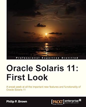 oracle solaris 11 first look 1st edition philip p brown 1849688303, 978-1849688307