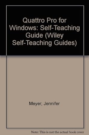 quattro pro for windows self teaching guide 1st edition jennifer meyer 0471569399, 978-0471569398