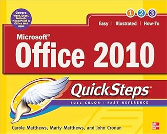 microsoft office 2010 quicksteps 1st edition carole matthews ,marty matthews ,john cronan 0071741607,
