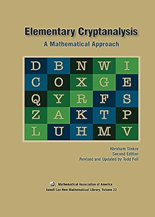 elementary cryptanalysis 1st edition abraham sinkov ,todd feil 0883856476, 978-0883856475