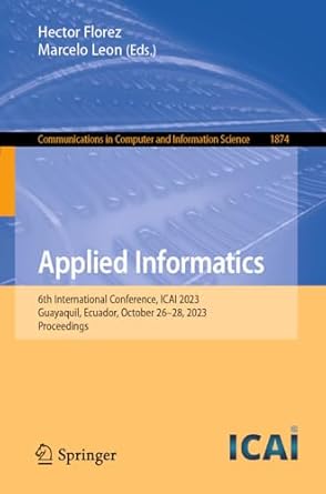 applied informatics 6th international conference icai 2023 guayaquil ecuador october 26 28 2023 proceedings