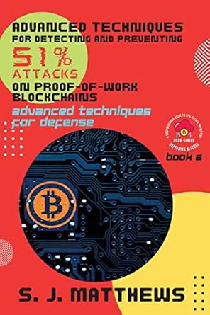 advanced techniques for detecting and preventing 51 attacks on proof of work blockchains advanced techniques