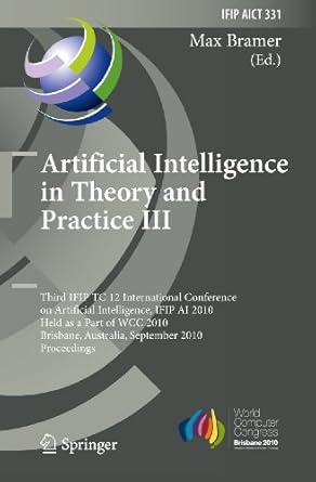 artificial intelligence in theory and practice iii third ifip tc 12 international conference on artificial