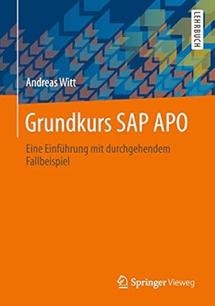 grundkurs sap apo eine einfuhrung mit durchgehendem fallbeispiel 1st edition andreas witt 3658036532,