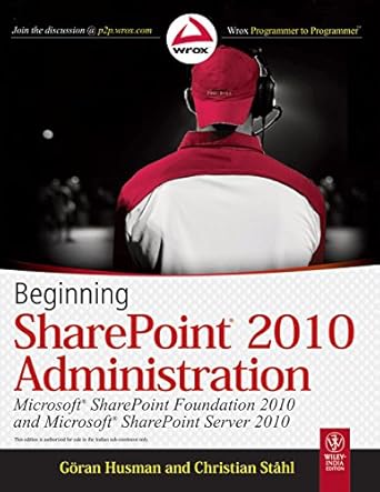 beginning sharepoint 2010 administration ms sharepoint foundation 2010 and ms sharepoint server 2010 1st