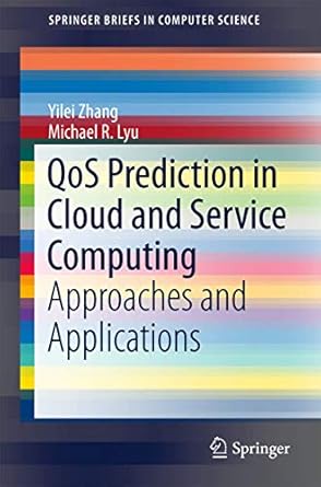 qos prediction in cloud and service computing approaches and applications 1st edition yilei zhang ,michael r