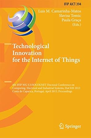 technological innovation for the internet of things 4th ifip wg 5 5/socolnet doctoral conference on computing