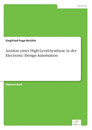 ansatze einer high level synthese in der electronic design automation 1st edition siegfried puga reichle