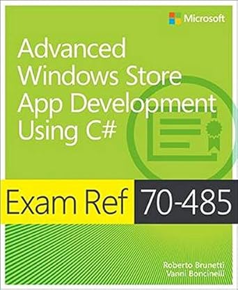 exam ref 70 485 advanced windows store app development using c# 1st edition roberto brunetti ,vanni
