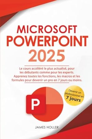 microsoft powerpoint le cours accelere le plus actualise pour les debutants comme pour les experts apprenez