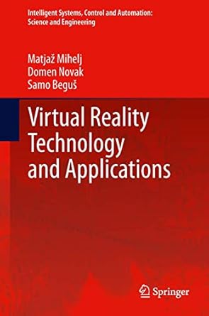 virtual reality technology and applications 1st edition matjaz mihelj ,domen novak ,samo begus 9400769091,