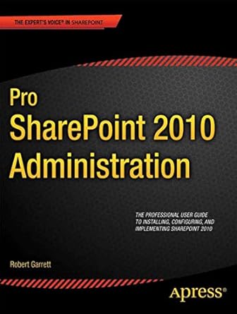 pro sharepoint 2010 administration 1st edition robert garrett 1430237929, 978-1430237921