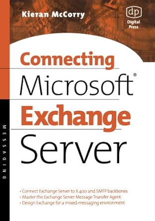 connecting microsoft exchange server 1st edition kieran mccorry 1555582044, 978-1555582043