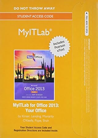 mylab it with pearson etext access card for your office with microsoft office 2013 1st edition amy kinser