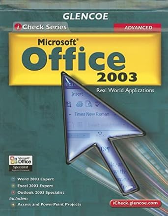 icheck series microsoft office 2003 advanced integrated approach 1st edition mcgraw hill education