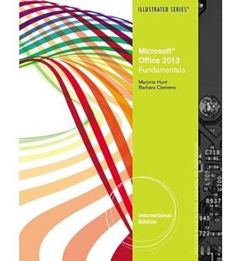 microsoft office 2013 illustrated fundamentals 1st edition marjorie s hunt 1285921976, 978-1285921976