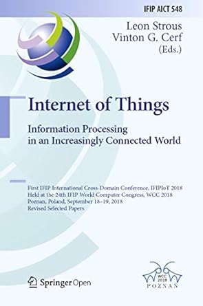 internet of things information processing in an increasingly connected world first ifip international cross