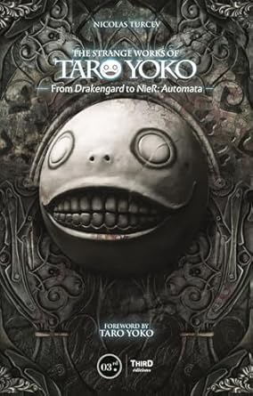 the strange works of taro yoko from drakengard to nier automata 1st edition nicolas turcev ,taro yoko