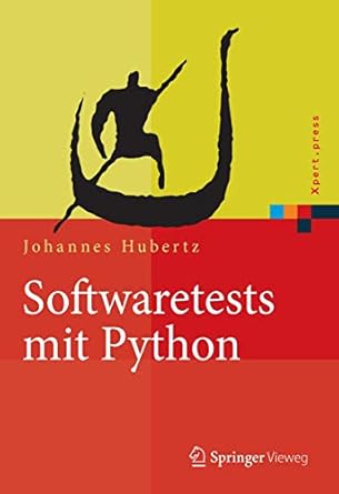 softwaretests mit python 1st edition johannes hubertz 3662486024, 978-3662486023
