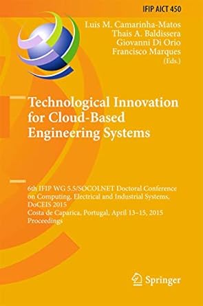 technological innovation for cloud based engineering systems 6th ifip wg 5 5/socolnet doctoral conference on