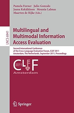 multilingual and multimodal information access evaluation second international conference of the cross
