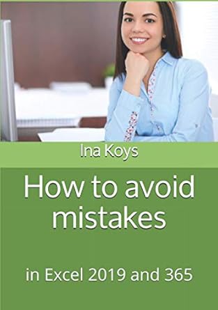 how to avoid mistakes in excel 2019 and 365 1st edition ina koys 3947536704, 978-3947536702