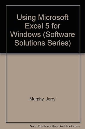 using microsoft excel 5 0 for windows 1st edition jerry murphy 0395357381, 978-0395357385