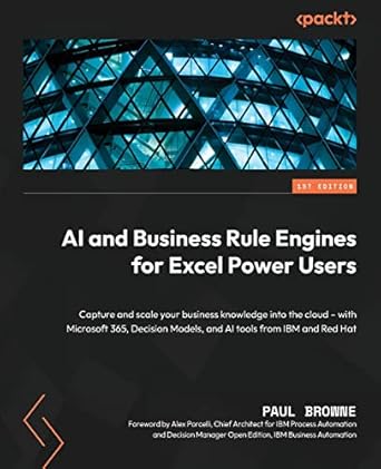 ai and business rule engines for excel power users capture and scale your business knowledge into the cloud