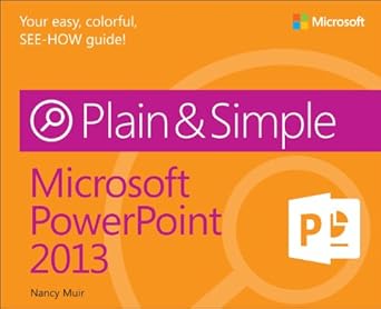 microsoft powerpoint 2013 plain and simple 1st edition nancy muir 0735669368, 978-0735669369