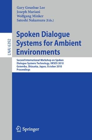 spoken dialogue systems for ambient environments second international workshop iwsds 2010 gotemba shizuoka