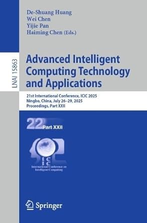 advanced intelligent computing technology and applications 21st international conference icic 2025 ningbo