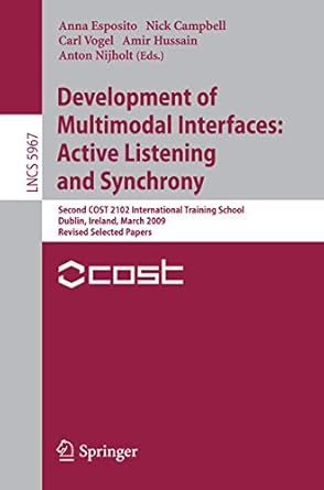 development of multimodal interfaces active listening and synchrony second cost 2102 international training