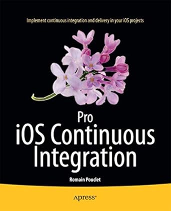 pro ios continuous integration 1st edition romain pouclet 1484201256, 978-1484201251