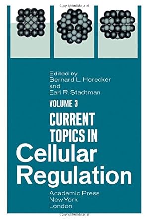 current topics in cellular regulation vol 3 1st edition b l horecker ,e r stadtman 0121528030, 978-0121528034
