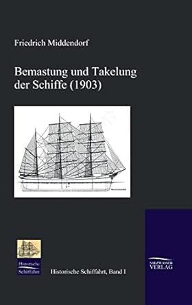 bemastung und takelung der schiffe 1st edition friedrich ludwig middendorf 3941842005, 978-3941842007