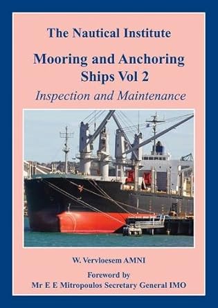 mooring and anchoring ships vol 2 inspection and maintenance 1st edition walter vervloesem 1870077946,