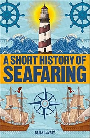 a short history of seafaring 1st edition brian lavery 0241379695, 978-0241379691