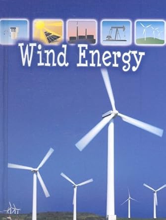 wind energy 1st edition david armentrout ,patricia armentrout 1604723262, 978-1604723267