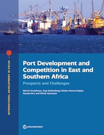 port development and competition in east and southern africa prospects and challenges 1st edition martin
