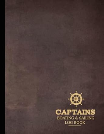 captains boating and sailing log book boat enthusiasts journal detail and track every cruise ideal for boat