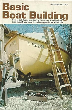 basic boat building 1st edition richard p frisbie 0809283905, 978-0809283903