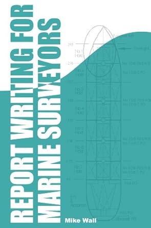report writing for marine surveyors 1st edition mike wall 0954809777, 978-0954809775