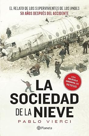 la sociedad de la nieve / society of the snow 1st edition pablo vierci 6070794168, 978-6070794162