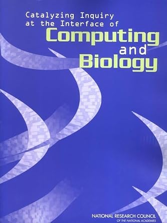 catalyzing inquiry at the interface of computing and biology 1st edition national research council ,division