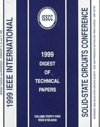 1999 ieee international solid state circuits conference digest of technical papers february 1999 1st edition