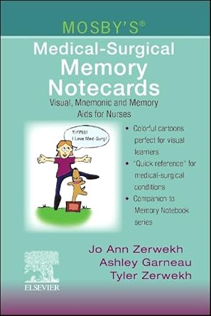 mosbys medical surgical memory notecards visual mnemonic and memory aids for nurses 1st edition joann zerwekh